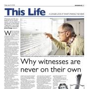 Why witnesses are never on their own
