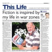 Fiction is inspired by my life in war zones