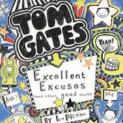 Tom Gates - Excellent Excuses (and other good stuff) by Liz Pichon