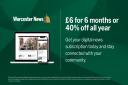 Worcester News readers can enjoy a subscription for just £6 for 6 months