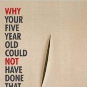 Why Your Five Year Old Could Not Have Done That by Susie Hodge
